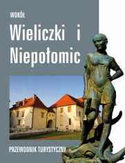 Okładka: Wokół Wieliczki i Niepołomic. Przewodnik