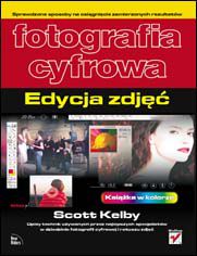 Okładka: Fotografia cyfrowa. Edycja zdjęć