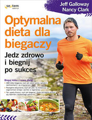 Okładka książki Optymalna dieta dla biegaczy. Jedz zdrowo i biegnij po sukces