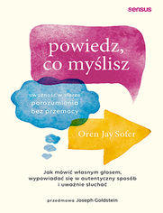 Okładka książki Powiedz, co myślisz. Uważność w sferze porozumienia bez przemocy