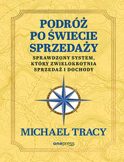 Okładka książki Podróż po świecie sprzedaży. Sprawdzony system, który zwielokrotnia sprzedaż i dochody