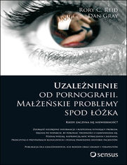 Okładka książki Uzależnienie od pornografii. Małżeńskie problemy spod łóżka