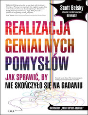 Okładka książki Realizacja genialnych pomysłów. Jak sprawić, by nie skończyło się na gadaniu