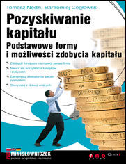 Okładka książki Pozyskiwanie kapitału. Podstawowe formy i możliwości zdobycia kapitału
