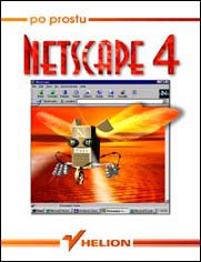 Okładka książki Po prostu Netscape 4