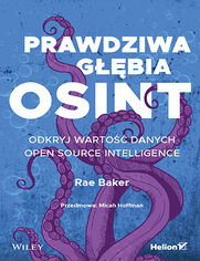 Okładka książki Prawdziwa głębia OSINT. Odkryj wartość danych Open Source Intelligence