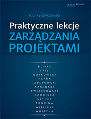 Okładka książki Praktyczne lekcje zarządzania projektami