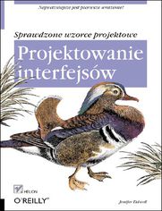 Okładka książki Projektowanie interfejsów. Sprawdzone wzorce projektowe