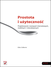 Okładka książki Prostota i użyteczność. Projektowanie rozwiązań internetowych, mobilnych i interaktywnych