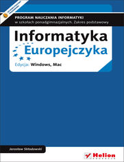 Okładka książki Informatyka Europejczyka. Program nauczania informatyki w szkołach ponadgimnazjalnych. Zakres podstawowy. Edycja: Windows, Mac