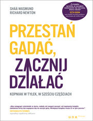 Okładka książki Przestań gadać, zacznij działać. Kopniak w tyłek, w sześciu częściach