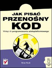 Okładka książki Jak pisać przenośny kod. Wstęp do programowania wieloplatformowego