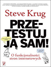 Okładka książki Przetestuj ją sam! Steve Krug o funkcjonalności stron internetowych