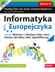Okładka książki Informatyka Europejczyka. Podręcznik do zajęć komputerowych dla szkoły podstawowej, kl. 4. Edycja: Windows 7, Windows Vista, Linux Ubuntu, MS Office 2007, OpenOffice.org (Wydanie III)