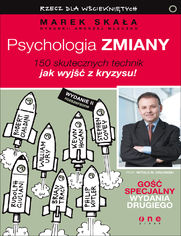 Okładka książki Psychologia zmiany. Rzecz dla wściekniętych. Wydanie II rozszerzone