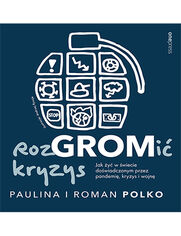 Okładka książki RozGROMić kryzys. Jak żyć w świecie doświadczonym przez pandemię, kryzys i wojnę