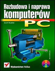 Okładka książki Rozbudowa i naprawa komputerów PC