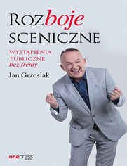 Okładka książki Rozboje sceniczne. Wystąpienia publiczne bez tremy