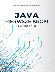 Okładka: Java Pierwsze Kroki - ćwiczenia