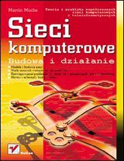 Okładka książki Sieci komputerowe. Budowa i działanie