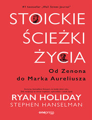 Okładka książki Stoickie ścieżki życia. Od Zenona do Marka Aureliusza