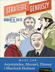 Okładka książki Strategie geniuszy. Myśl jak Arystoteles, Mozart, Disney i Sherlock Holmes