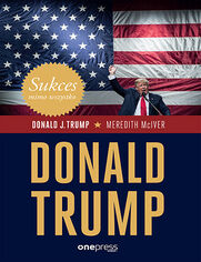 Okładka: Sukces mimo wszystko. Donald Trump