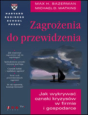 Okładka książki Zagrożenia do przewidzenia. Jak wykrywać oznaki kryzysów w firmie i gospodarce
