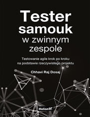 Okładka książki Tester samouk w zwinnym zespole. Testowanie agile krok po kroku na podstawie rzeczywistego projektu