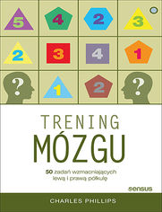 Okładka książki Trening mózgu. 50 zadań wzmacniających lewą i prawą półkulę