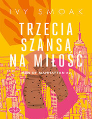 Okładka książki Trzecia szansa na miłość. Men of Manhattan #2