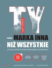 Okładka książki TY - marka inna niż wszystkie. Sztuka autentycznego brandingu osobistego