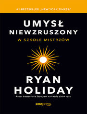 Okładka książki Umysł niewzruszony. W szkole mistrzów