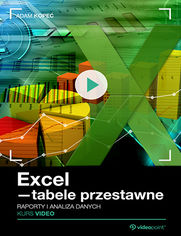 Okładka kursu Excel - tabele przestawne. Kurs video. Raporty i analiza danych