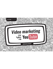 Video marketing nie tylko na YouTube
