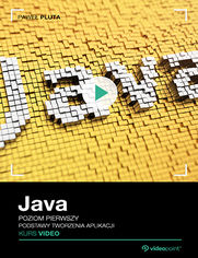 Okładka kursu Java. Kurs video. Poziom pierwszy. Podstawy tworzenia aplikacji Paweł Pluta