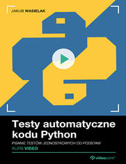 Okładka kursu Testy automatyczne kodu Python. Kurs video. Pisanie testów jednostkowych od podstaw