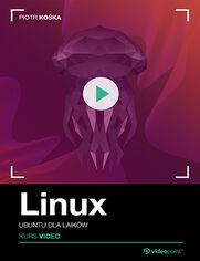 Okładka kursu Linux. Kurs video. Ubuntu dla laików Piotr Kośka