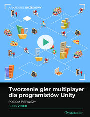 Okładka kursu Tworzenie gier multiplayer dla programistów Unity. Poziom pierwszy. Kurs video Arkadiusz Brzegowy