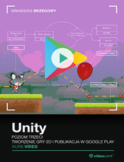 Okładka kursu Unity. Kurs video. Poziom trzeci. Tworzenie gry 2D i publikacja w Google Play
