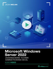 Okładka kursu Microsoft Windows Server 2022. Kurs video. Zaawansowane techniki administrowania siecią