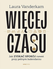 Okładka: Więcej czasu. Jak zyskać spokój nawet przy pełnym kalendarzu