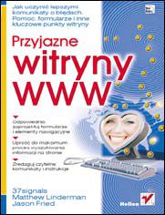 Okładka książki Przyjazne witryny WWW. Jak uczynić lepszymi komunikaty o błędach, Pomoc, formularze i inne kluczowe punkty witryny