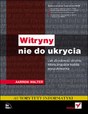 Okładka książki Witryny nie do ukrycia. Jak zbudować stronę, którą znajdzie każda wyszukiwarka