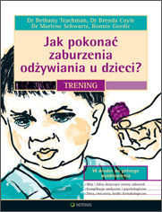 Okładka książki Jak pokonać zaburzenia odżywiania u dzieci?