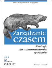 Okładka książki Zarządzanie czasem. Strategie dla administratorów systemów