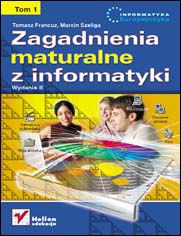 Okładka: Zagadnienia maturalne z informatyki. Wydanie II. Tom I