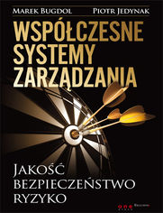 Okładka książki Współczesne systemy zarządzania. Jakość, bezpieczeństwo, ryzyko