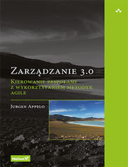 Okładka książki Zarządzanie 3.0. Kierowanie zespołami z wykorzystaniem metodyk Agile