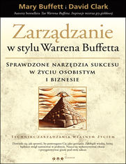 Okładka książki Zarządzanie w stylu Warrena Buffetta. Sprawdzone narzędzia sukcesu w życiu osobistym i biznesie
